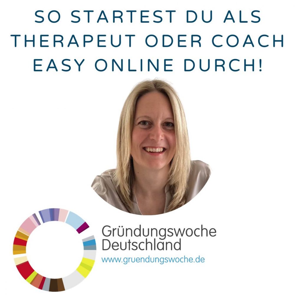 So startest Du als Therapeut oder Coach easy online durch, Melde Dich hier im Rhamen der Gründungswoche zum Live Webinar an
